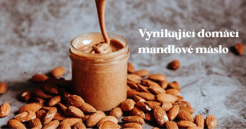Domácí mandlové máslo vyrobené jenom z mandlí