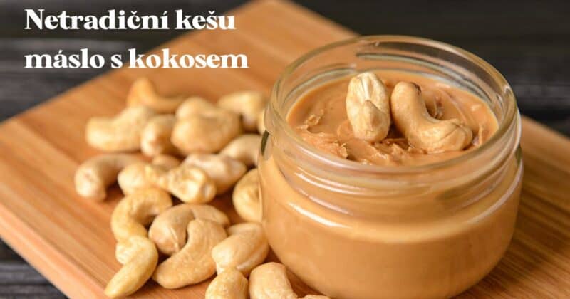 Máslo z kešu s kokosem