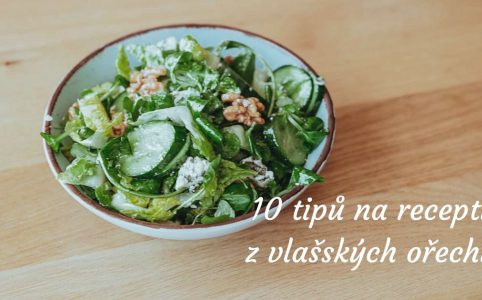 10 tipov na chutné recepty z vlašských orechov